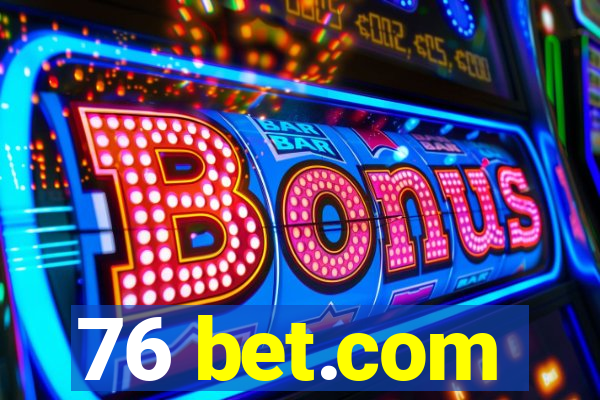 76 bet.com